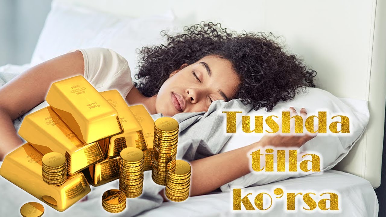 Tushda Tilla Va Taqinchoqlar Ko‘rsa