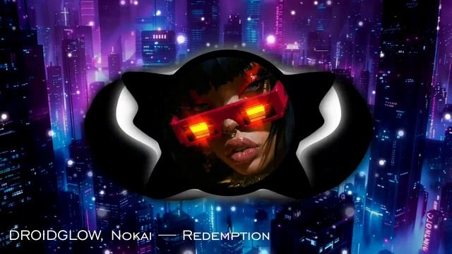 DROIDGLOW, Nokai — Redemption