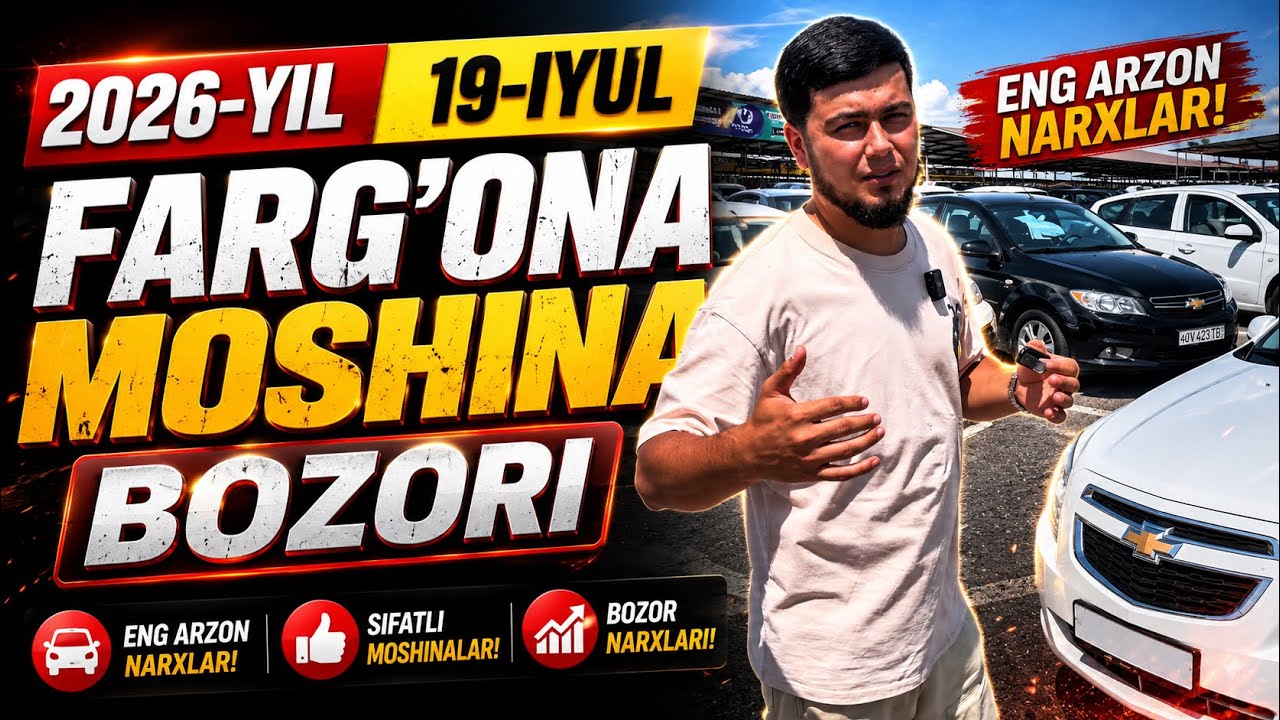 2026-Йил 19-июл Фаргона Мошина бозори