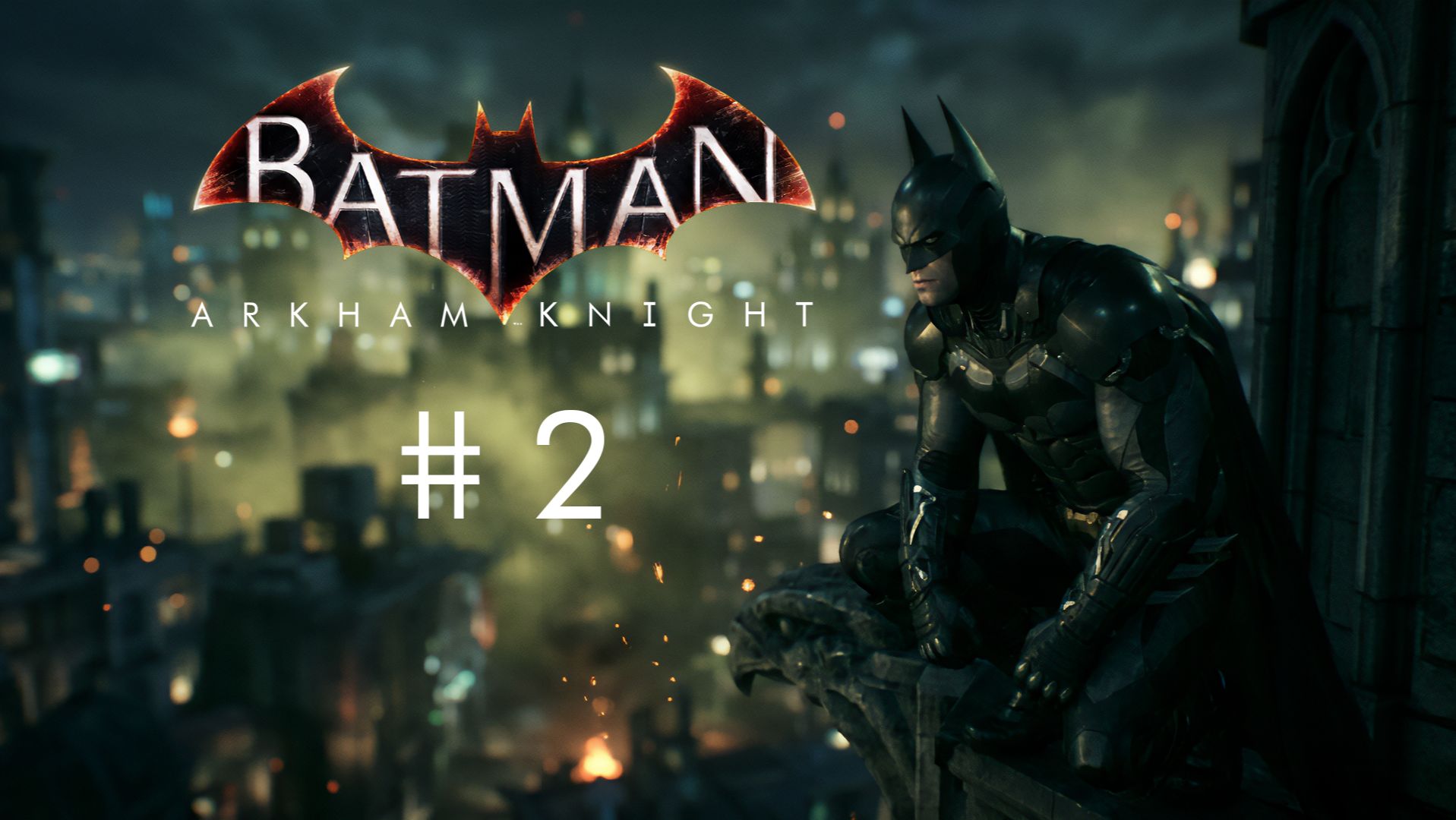 Без права на ошибку в Batman: Arkham Knight / 2 серия — прохождение 101%