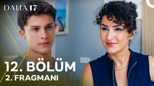 Daha 17 | 12. Bölüm 2. Fragmanı | «Artık Her Şeyi Biliyorum!» @kanald‬