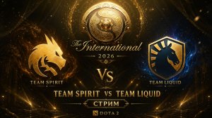 Матч Team Spirit vs Team Liquid The International 2026