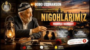 NIGOHLARIMIZ _ Mahmud Namozov qo‘shig‘i _ BOBO UZSHANSON