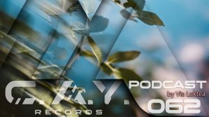 (062) C.A.Y. Records podcast by Via Laktea