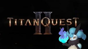 TITAN QUEST 2 НЕКРОМАНТ ПРОХОЖДЕНИЕ #11