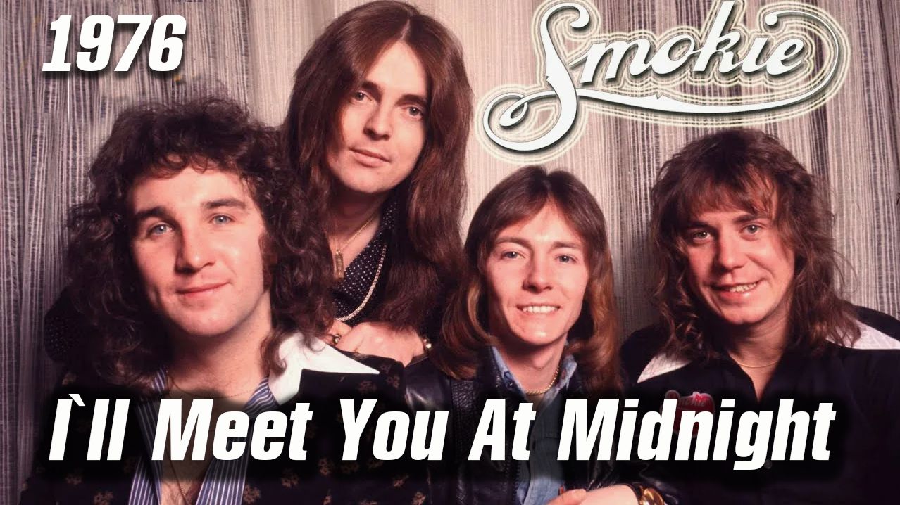Smokie - I'll Meet You At Midnight 1976