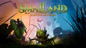 Smalland Survive the Wilds-первый день .Сколько тут букашек)