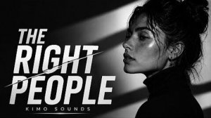 The Right People ✦ Kimo Sounds (Lyrics Video)
