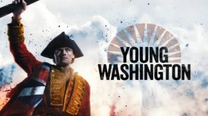 Молодой Вашингтон (фильм, 2026) / Young Washington