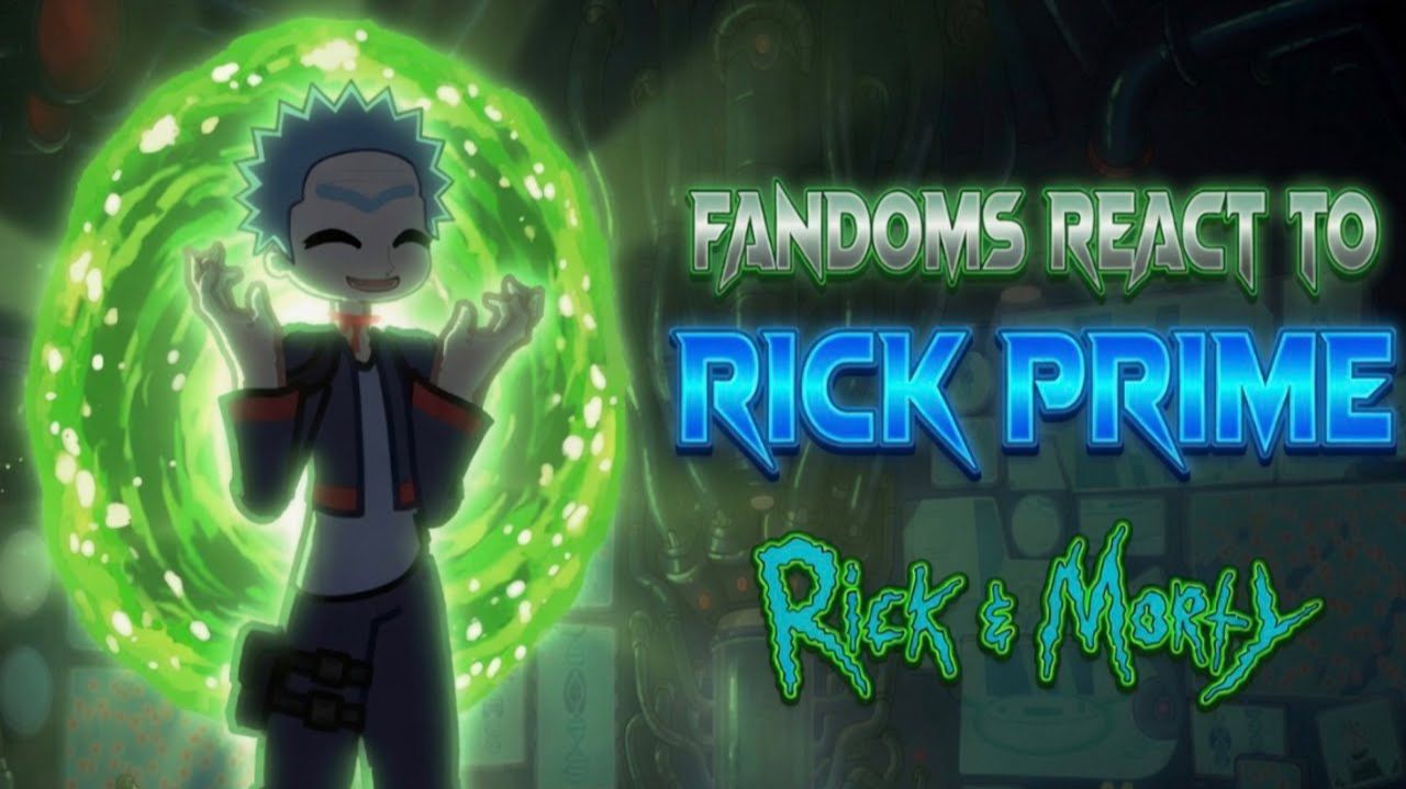 Реакция Фандомов на Рика Прайма / Рик и Морти / Кроссовер / Гача реакция / Rick and Morty
