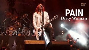 Pain - Dirty Woman.(Live).FHD