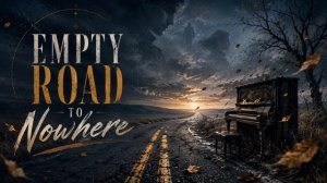58. Empty Road to Nowhere _ Post-Punk, Darkwave, Gothic Rock _ Official Audio