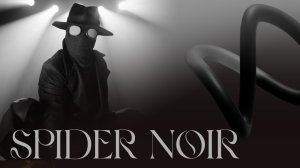 ∞ series: Spider-Noir | Паук-Нуар