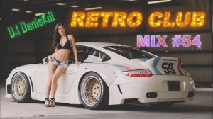 DJ DenisKdi - Retro Club Mix #54