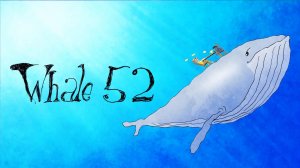 Whale 52 - Suite for Man, Boy, and Whale