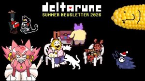 НОВОСТИ ГЛАВ 6 И 7 ДЕЛЬТАРУН | ОКНО РЕЛИЗА | Deltarune летний информационный бюллетень 2026