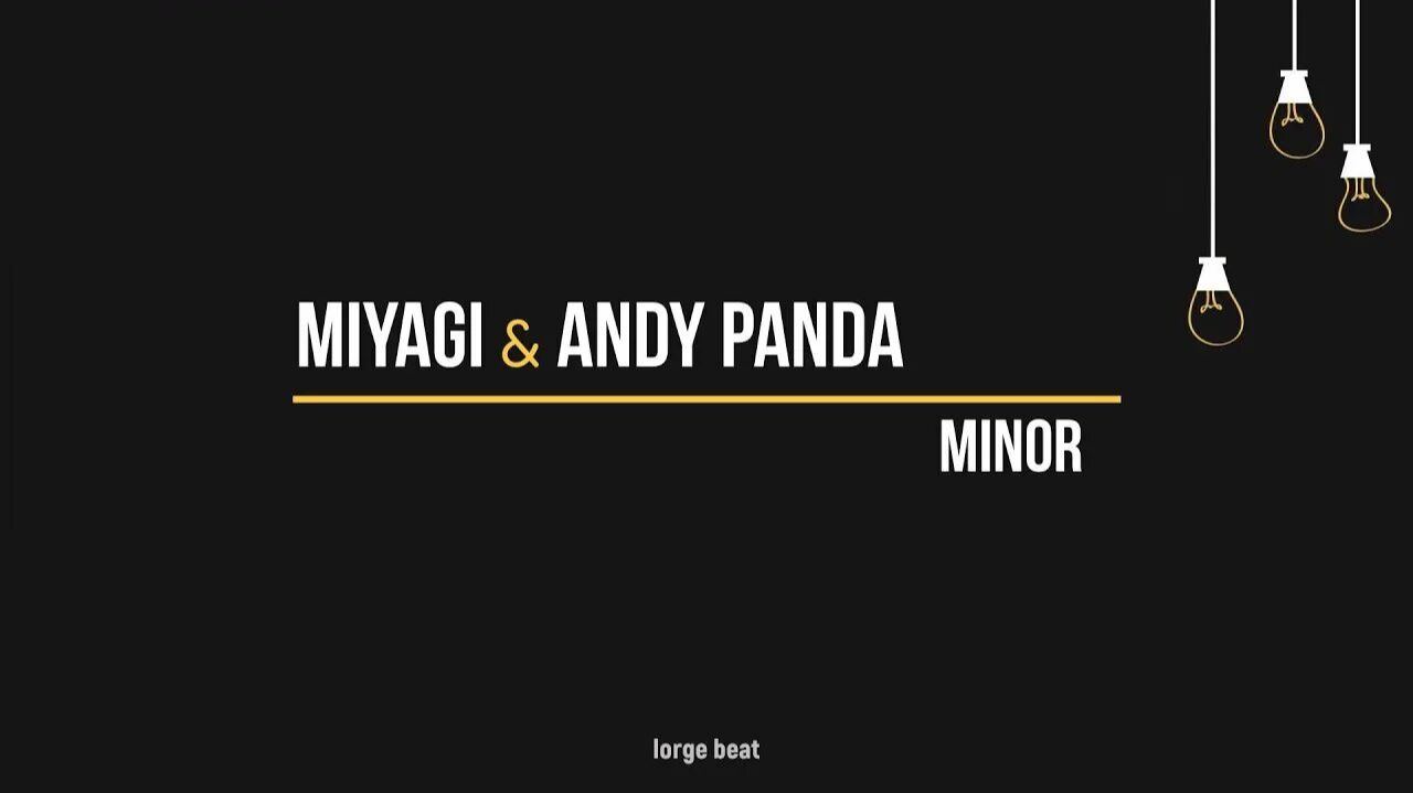 Miyagi & Andy Panda - Minor