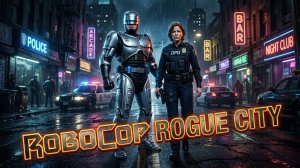 RoboCop Rogue City, Рождённым в СССР посвящается! Проходим игру.