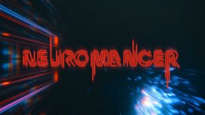 Нейромант / Neuromancer (2027 - ...) - Официальный 4К тизер 1го сезона (субтитры).
