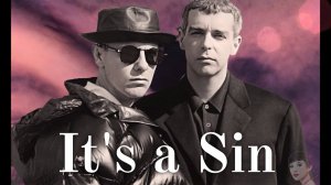 Pet Shop Boys - It's A Sin