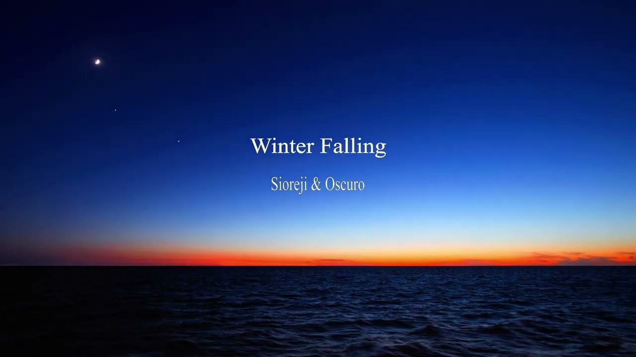 Sioreji & Oscuro - Winter Falling