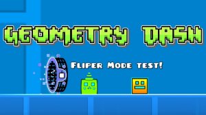 флипер!Новый режим игры/new game mode|Geometry dash