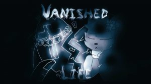 VANISHED LIFE (by AlvaroPaws)