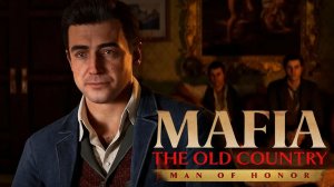 Mafia: The Old Country - Man of Honor - сюжетное дополнение про Энцо и Сальери| Релизный трейлер