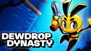 Dewdrop Dynasty # 1 прохождение