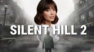 Silent Hill 2 Remake | САЙЛЕНТ ХИЛЛ 2 РЕМЕЙК - Прохождение
