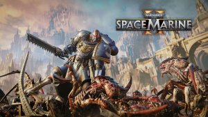 Space Marine II. Прохождение #2