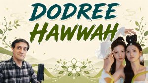 Честная реакция на Dodree — Hawwah