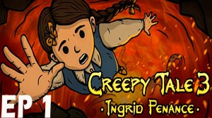 Прохождение игры - Creepy Tale 3 Ingrid Penance (без комментариев)