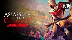 Assassin's Creed Chronicles India - стелс-экшен в Индии XIX века | Официальный релизный трейлер