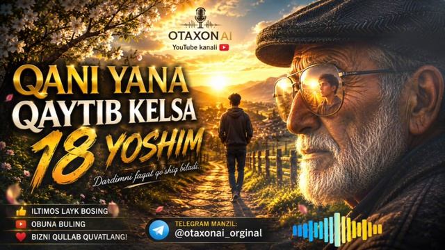 Qani Yana Qaytib Kelsa 18 Yoshim Sunniy Intellekt Qoshiqlar Doda