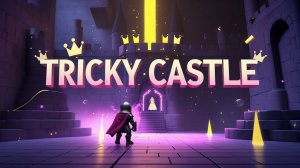 Tricky Castle: замок принцессы — гайд, после которого ты его пройдёшь