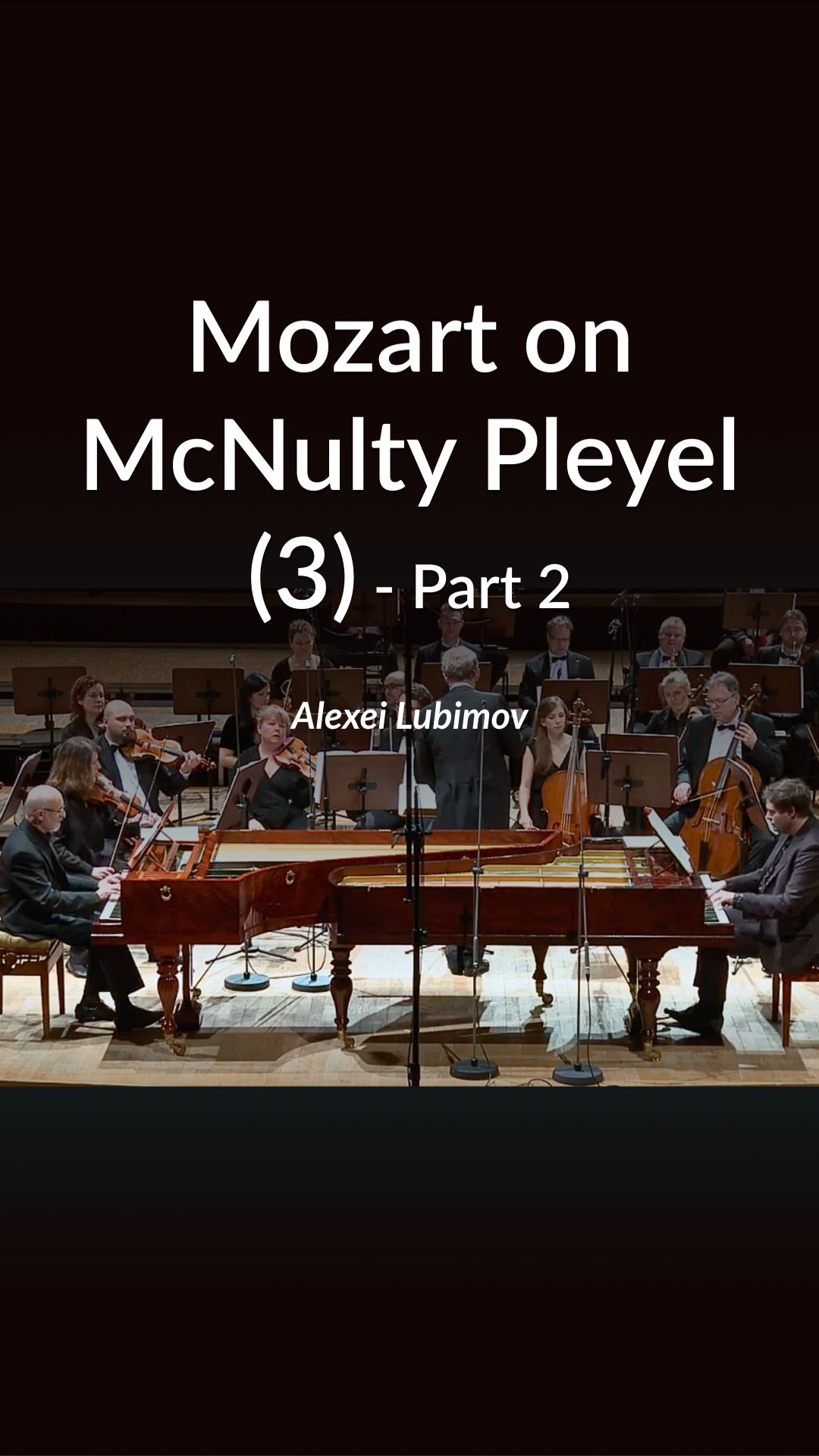 🎹Моцарт Концерт для двух фортепиано K.365, III ч. | А. Любимов на рояле Плейеля (копия McNulty) (2)
