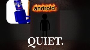 QUIET