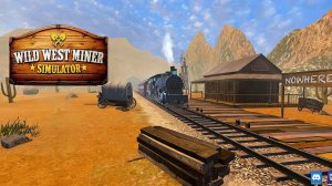 Wild West Miner Simulator - геймплей - симулятор в сеттинге Дикого Запада
