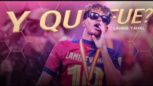 Don Miguelo - Y Que Fue? (Lamine Yamal)
