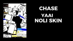 YAAY NOLI CHASE