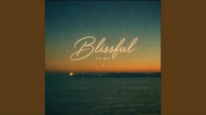 Blissful | romantic music | lyric | музыка 2026 | спокойная мелодия