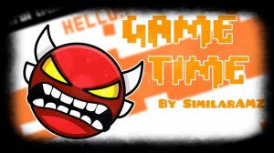 (nsane Demon) «Game Time» 100% by SimilarAMZ | Geometry Dash