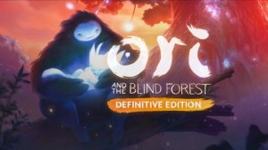 Ori and the Blind Forest Definitive Edition