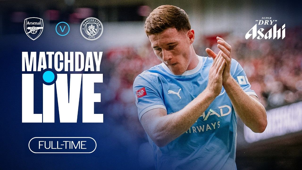 MATCHDAY LIVE! CITY SUFFER DEFEAT IN COMMUNITY SHIELD | Arsenal 3-0 Man City | Community Shield