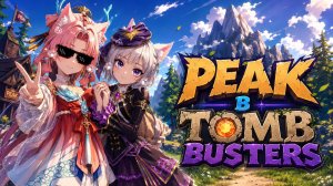 PEAK на СМАРТФОНЫ | TOMB BUSTERS