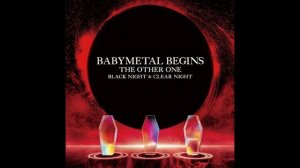 Babymetal Begins -The Other One live 4cd