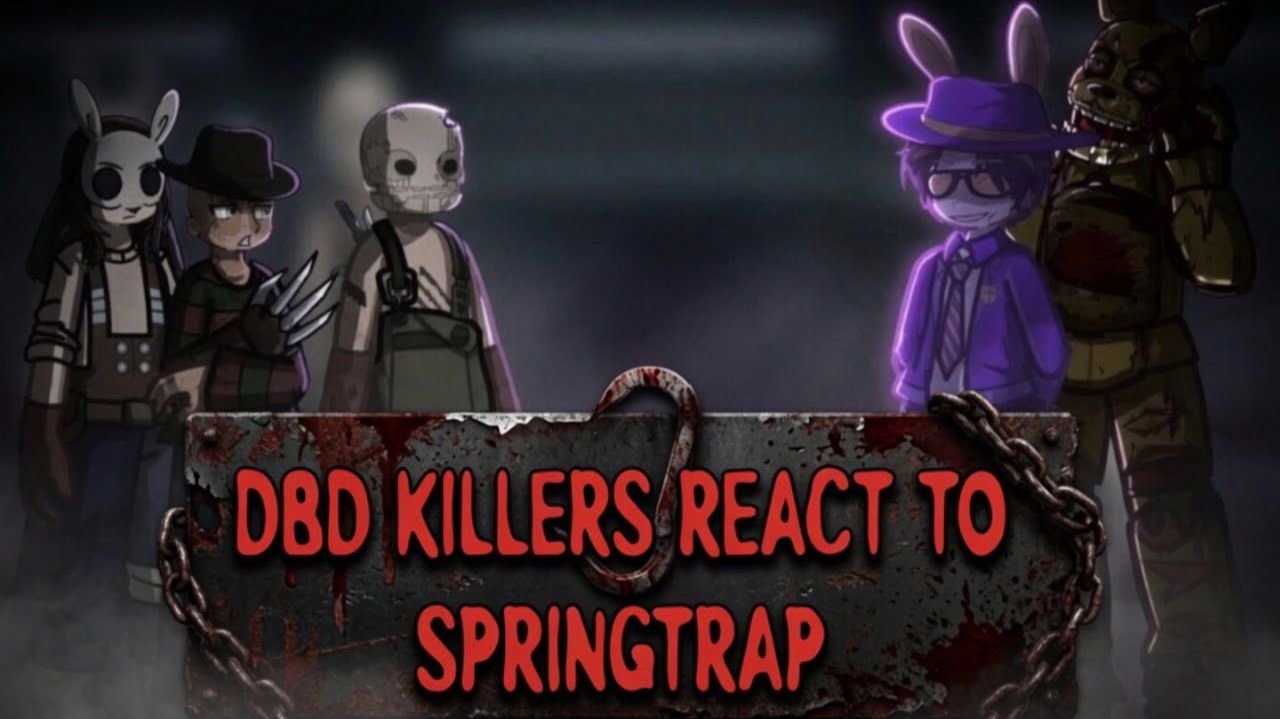Реакция убийц Dead By Daylight на Спрингтрапа / FNAF / Майк Афтон / Гача реакция