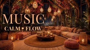 ФОНОВАЯ МУЗЫКА • Chill Out & Ambient • Красивая музыка для кафе, авто, работы, отдыха •  Лучшее