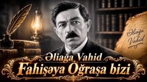 Əliağa Vahid - Üzü dönsün qəzəlinən (2026)